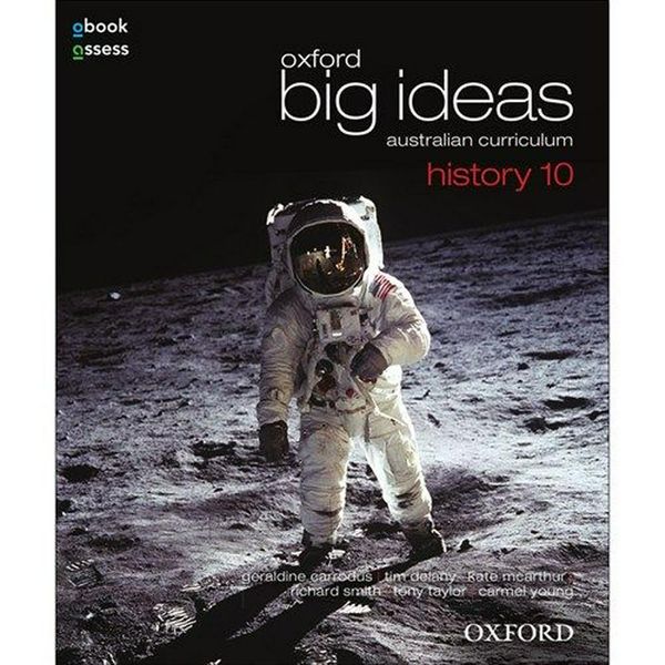 Cover Art for 9780195576610, Oxford Big Ideas History 10 - Australian Curriculum Textbook + Obook by Carrodus, Delany, McArthur, Smith, Taylor, Young