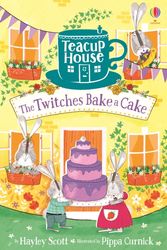 Cover Art for 9781474928137, The Twitches Bake a Cake (Teacup House) by Hayley Scott