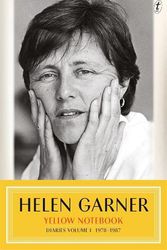 Cover Art for 9781922330239, Yellow Notebook: Diaries Volume I 1978-1987 by Helen Garner