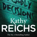 Cover Art for B006MXJ3GQ, Deadly Decisions by Kathy Reichs