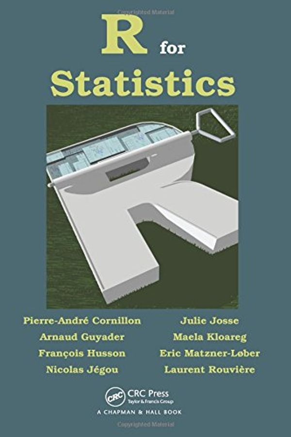 Cover Art for 9781439881453, R for Statistics by Pierre-Andre Cornillon