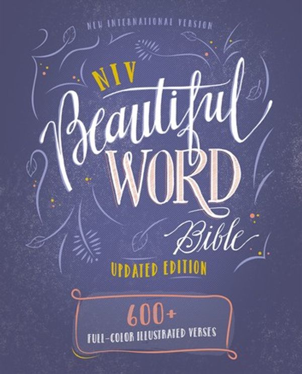 Cover Art for 9780310453468, NIV, Beautiful Word Bible, Updated Edition, eBook: 600+ Full-Color Illustrated Verses by Zondervan