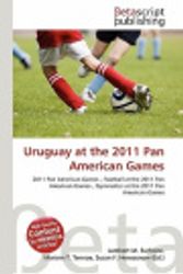 Cover Art for 9786136370439, Uruguay at the 2011 Pan American Games by Lambert M Surhone, Mariam T Tennoe, Susan F. Henssonow