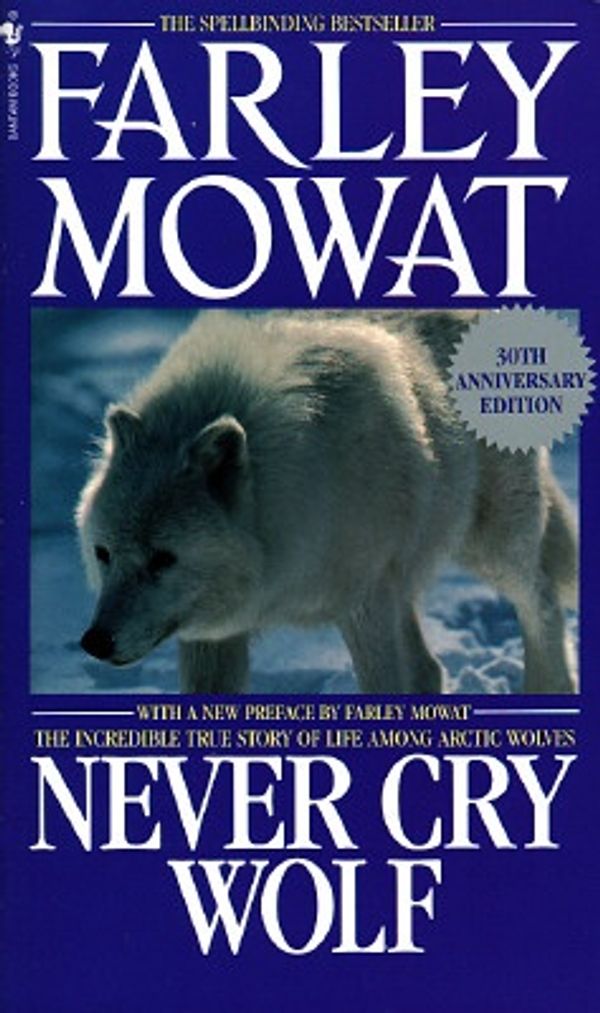 Cover Art for 9780553273960, Never Cry Wolf by Farley Mowat