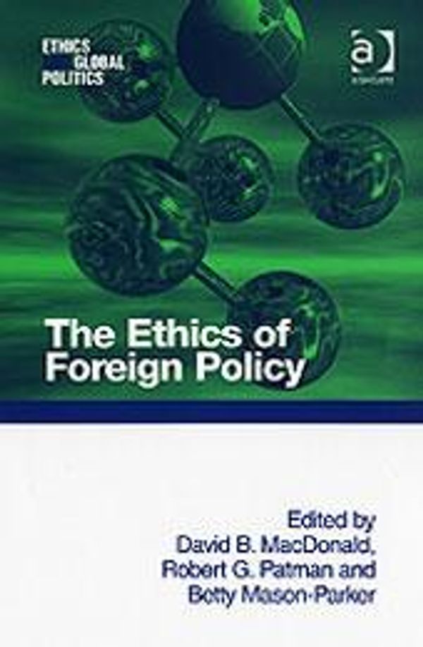 Cover Art for 9781409498117, The Ethics of Foreign Policy by Betty Mason-Parker