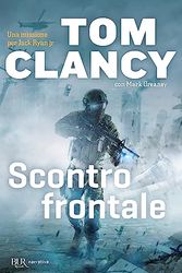 Cover Art for 9788817079877, Scontro frontale by Mark Greaney