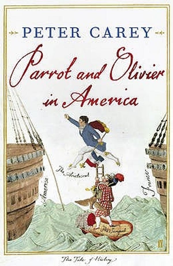 Cover Art for 9780571253296, Parrot and Olivier in America by Peter Carey