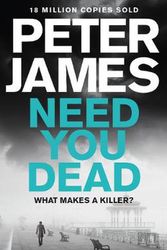 Cover Art for 9781509816316, Need You Dead (Roy Grace) by Peter James