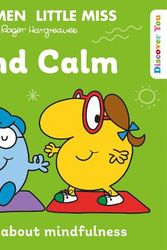 Cover Art for 9780008533892, Mr. Men Little Miss: Find Calm: A New Illustrated Children’s Book for 2023 about Mindfulness (Mr. Men and Little Miss Discover You) by Roger Hargreaves