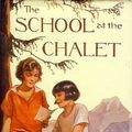 Cover Art for 9780550307002, The School at the Chalet by Brent-Dyer, Elinor M.
