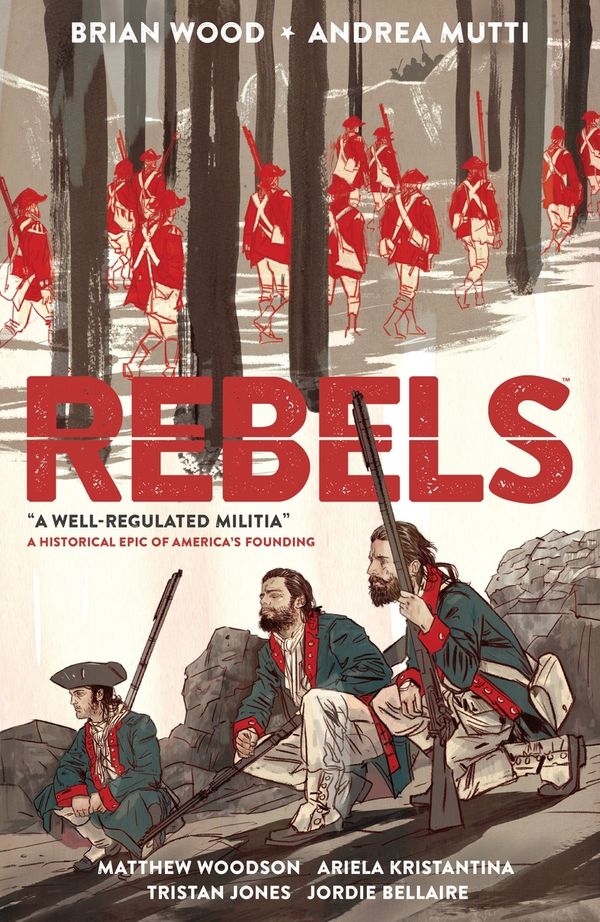 Cover Art for 9781616559083, Rebels: A Well-regulated Militia by Brian Wood