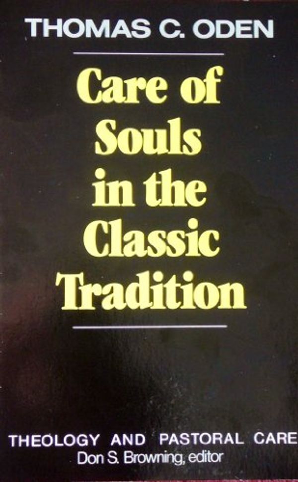 Cover Art for 9780800617295, Care of Souls in the Classic Tradition by Thomas C. Oden