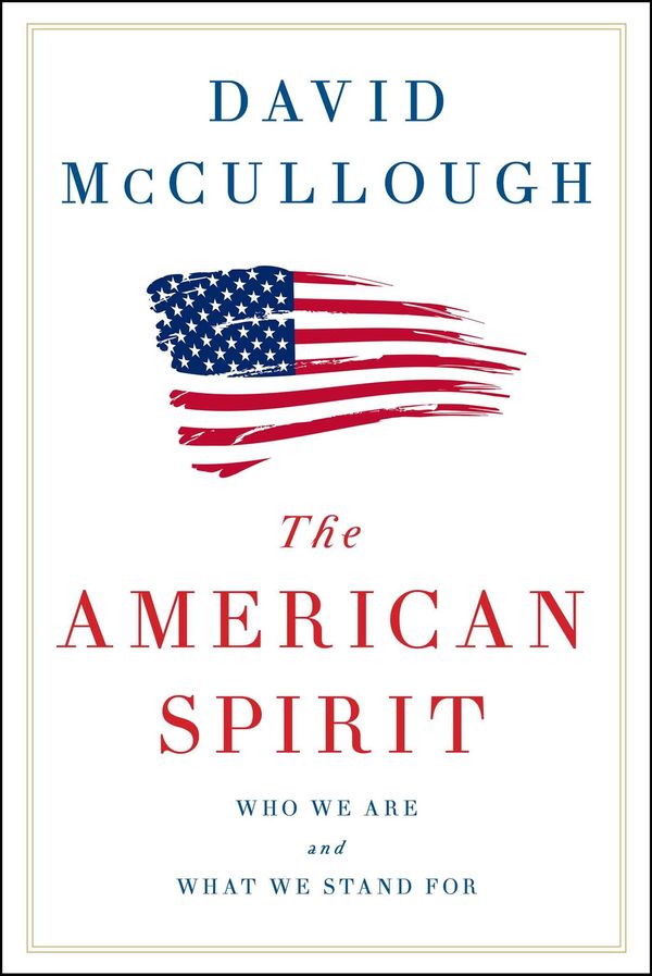 Cover Art for 9781501174209, The American Spirit: Who We Are and What We Stand For by David McCullough