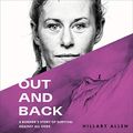 Cover Art for B08YD4622M, Out and Back: A Runner's Story of Survival Against All Odds by Hillary Allen