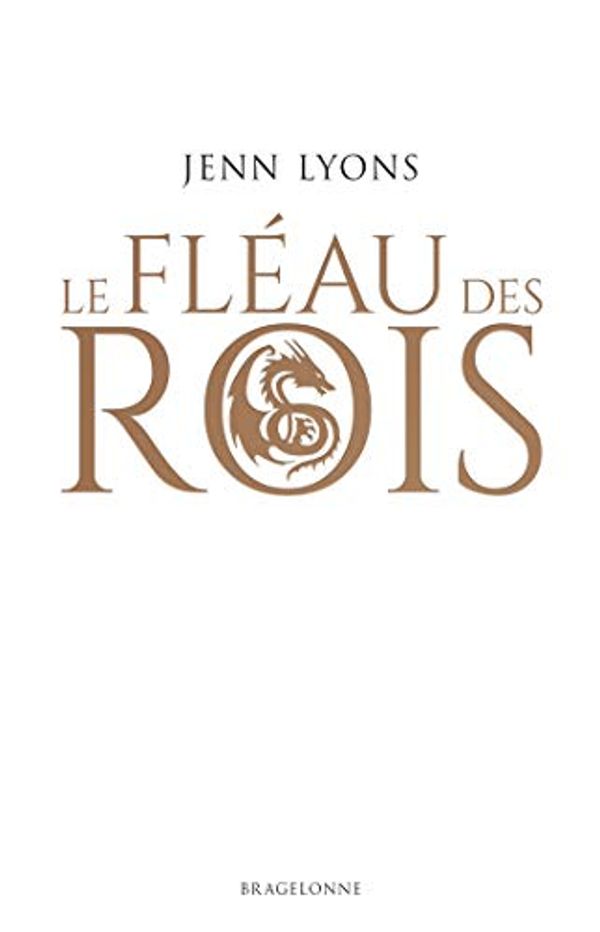 Cover Art for 9791028104740, Le Choeur des dragons, T1 : Le Fléau des rois (Le Choeur des dragons (1)) (French Edition) by Jenn Lyons