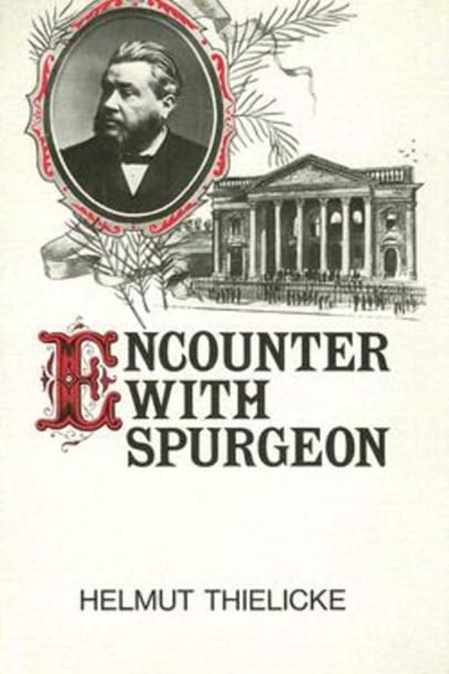 Cover Art for 9780227676554, Encounter with Spurgeon by Helmut Thielicke