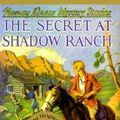 Cover Art for 9781557091598, Secret at Shadow Ranch by Carolyn Keene