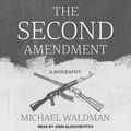 Cover Art for 9781977381866, The Second Amendment by Michael Waldman