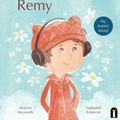 Cover Art for 9781743589595, Remarkable Remy by Melanie Heyworth