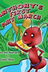 Cover Art for 9781682905883, Anthony's First Ant March by Dawn Shaw