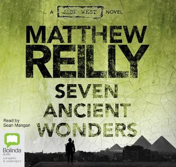 Cover Art for 9781741635898, Seven Ancient Wonders by Matthew Reilly