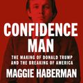 Cover Art for 9780008470210, Confidence Man by Maggie Haberman