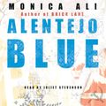 Cover Art for 9781846570407, Alentejo Blue by Monica Ali