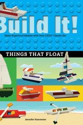 Cover Art for 9781513260556, Build It! Things That FloatMake Supercool Models with Your Favorite Lego P... by Jennifer Kemmeter