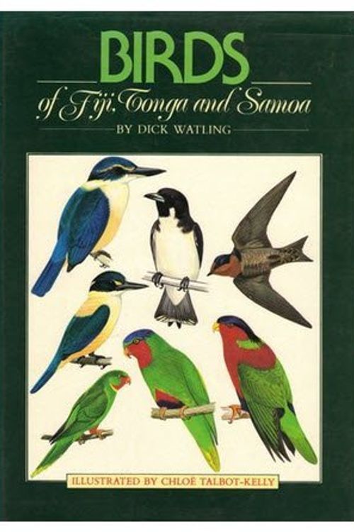 Cover Art for 9780908582365, Birds of Fiji, Tonga and Samoa by Dick Watling