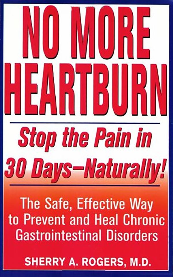 Cover Art for 9781575665108, No More Heartburn by Sherry A. Rogers