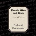 Cover Art for 9781605979922, Beasts Men and Gods by Ferdinand Ossendowski