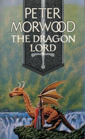 Cover Art for 9780099486602, The Dragon Lord by Peter Morwood