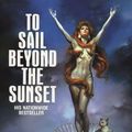 Cover Art for 9780441748600, To Sail Beyond Sunset by Robert A. Heinlein