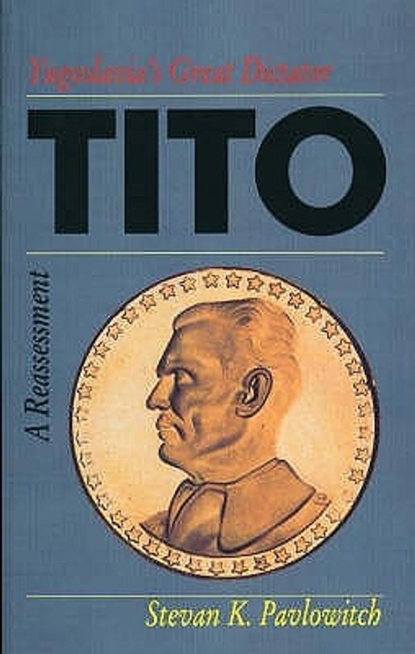 Cover Art for 9781850651550, Tito by Stevan K. Pavlowitch