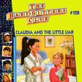 Cover Art for 9780590503518, Claudia and the Little Liar by Ann M. Martin