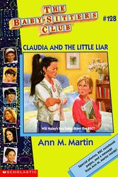 Cover Art for 9780590503518, Claudia and the Little Liar by Ann M. Martin