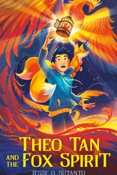 Cover Art for 9781250794284, Theo Tan and the Fox Spirit by Jesse Q. Sutanto