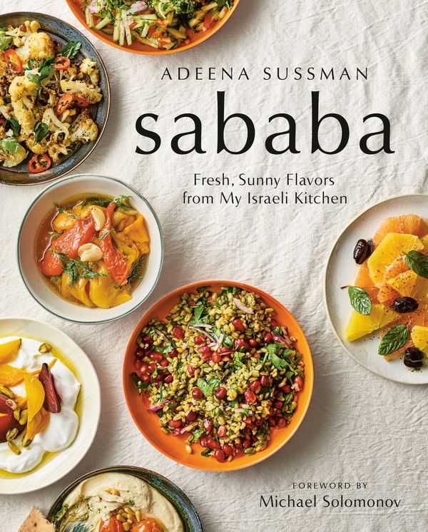Cover Art for 9780525533450, Sababa: The Fresh, Sunny Flavors of Israeli Cuisine by Adeena Sussman