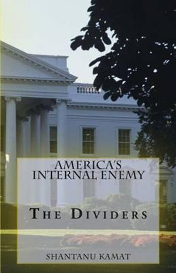 Cover Art for 9781481001892, America's Internal Enemy. the Dividers. by Shantanu Kamat