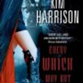 Cover Art for 9780060855291, Every Which Way But Dead by Kim Harrison