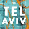 Cover Art for 9783710600913, Tel Aviv by Neni: Food. People. Stories by Haya Molcho