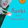 Cover Art for 9788497593489, Sushi para principiantes / Sushi for Beginners by Marian Keyes