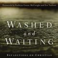 Cover Art for 9780310534204, Washed and Waiting by Wesley Hill