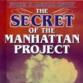 Cover Art for 9780766039544, The Secret of the Manhattan Project by Doreen Gonzales
