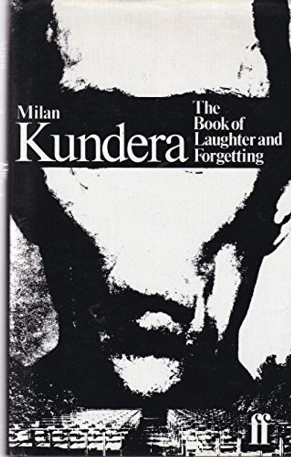 Cover Art for 9780571118304, The Book of Laughter and Forgetting by Milan Kundera