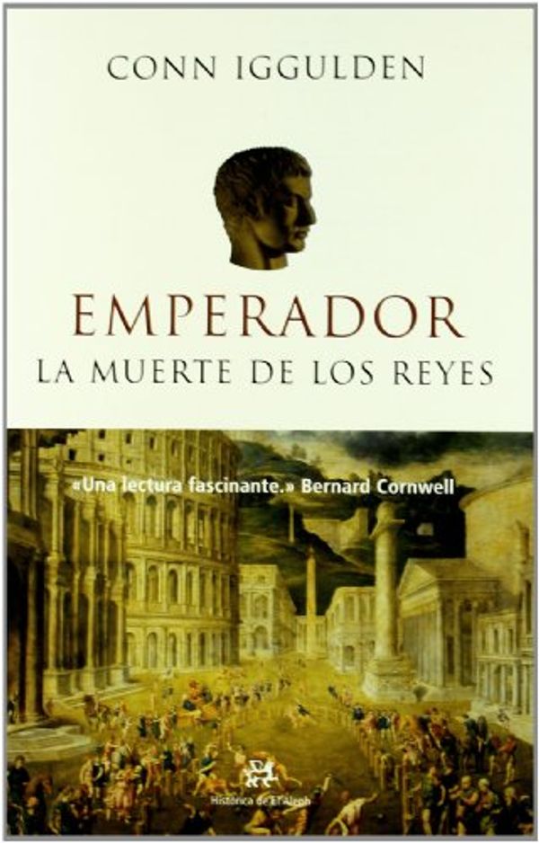 Cover Art for 9788476696552, Emperador II.: La muerte de los Reyes by Conn Iggulden