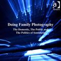 Cover Art for 9781409488538, Doing Family Photography by Gillian Rose