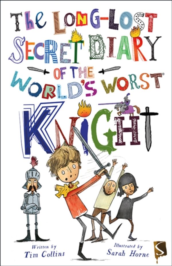 Cover Art for 9781912006670, The Long-Lost Secret Diary of the World's Worst KnightThe Long-Lost Secret Diary of the World's Worst by Collins, Tim