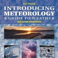 Cover Art for 9781780460918, Introducing Meteorology: A Guide to the Weather (Introducing Earth and Environmental Sciences) by Jon Shonk