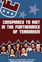 Cover Art for 9781936900183, Conspiracy to Riot in Furtherance of Terrorism by Leslie James Pickering
